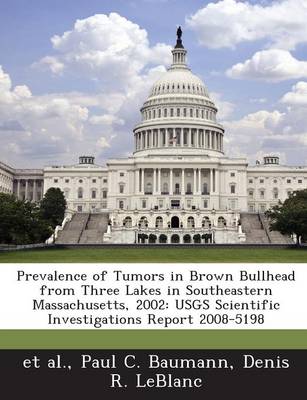 Book cover for Prevalence of Tumors in Brown Bullhead from Three Lakes in Southeastern Massachusetts, 2002