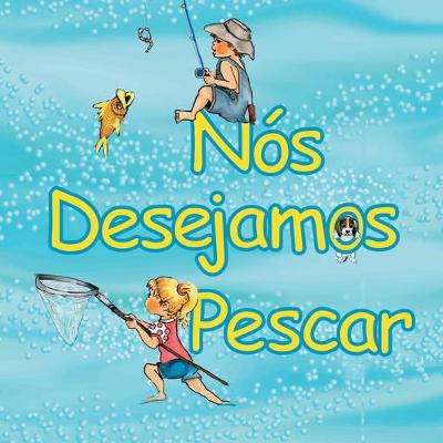 Book cover for Nós desejamos pescar