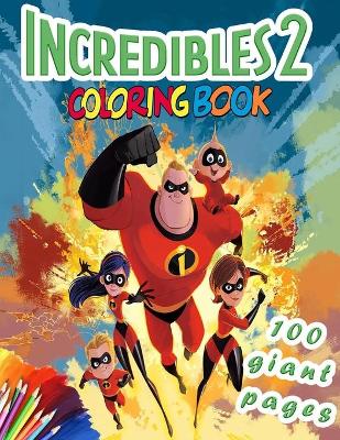 Book cover for Incredibles 2 Coloring Book