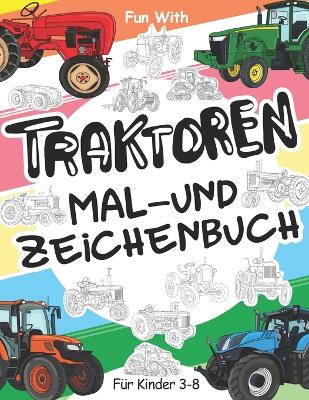 Book cover for Traktoren Malbuch und Zeichenbuch f�r Kinder von 3 bis 8 Jahren