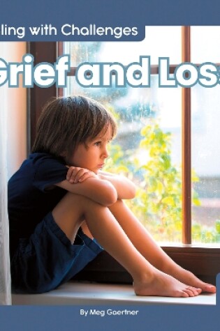 Cover of Dealing with Challenges: Grief and Loss