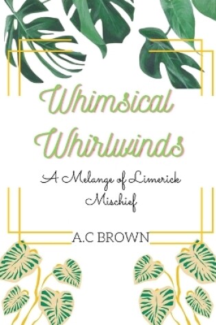 Cover of Whimsical Whirlwinds