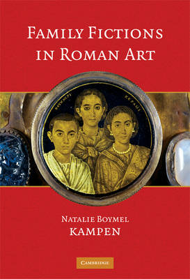 Book cover for Family Fictions in Roman Art