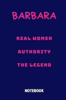 Book cover for Barbara Real Women Authority The Legend Notebook