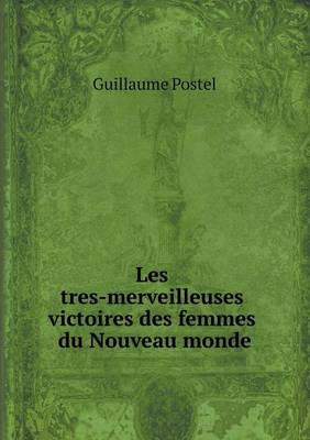 Book cover for Les tres-merveilleuses victoires des femmes du Nouveau monde