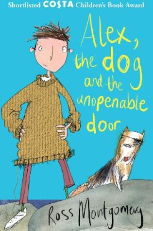 Cover of Alex, the Dog and the Unopenable Door