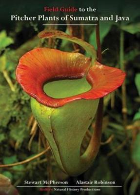 Cover of Field Guide to the Pitcher Plants of Sumatra and Java