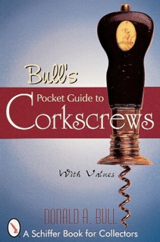 Cover of Bull's Pocket Guide to Corkscrews