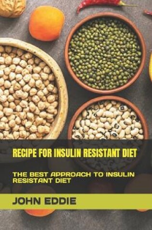 Cover of Recipe for Insulin Resistant Diet