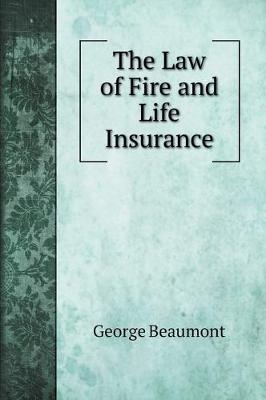 Cover of The Law of Fire and Life Insurance