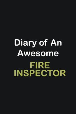 Book cover for Diary Of An Awesome Fire inspector