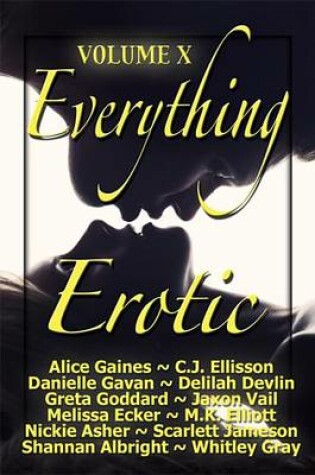 Cover of Everything Erotic Volume X