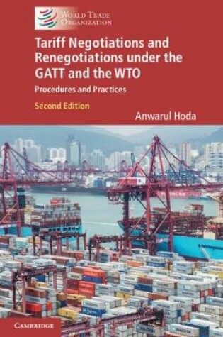 Cover of Tariff Negotiations and Renegotiations under the GATT and the WTO