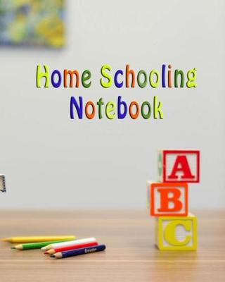 Book cover for Home Schooling Notebook