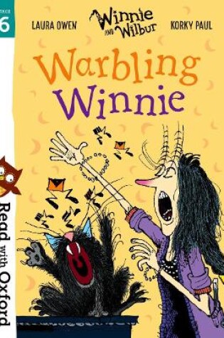 Cover of Read with Oxford: Stage 6: Winnie and Wilbur: Warbling Winnie