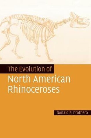 Cover of The Evolution of North American Rhinoceroses