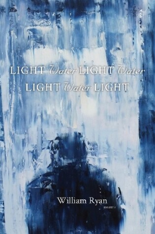 Cover of Light Water Light Water Light Water Light