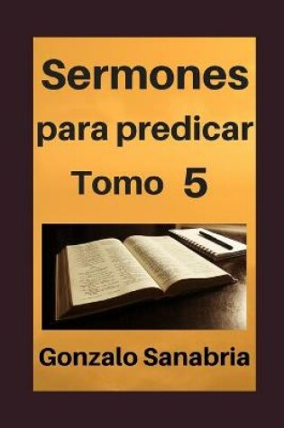 Cover of Sermones para predicar, Tomo 5