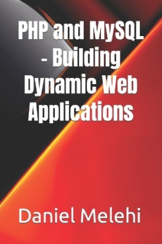 Cover of PHP and MySQL - Building Dynamic Web Applications