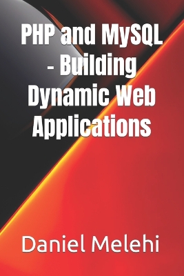 Book cover for PHP and MySQL - Building Dynamic Web Applications