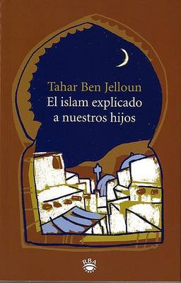 Book cover for El Islam Explicado a Nuestros Hijos (Islam Explained to Our Children)