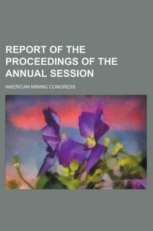 Cover of Report of the Proceedings of the Annual Session Volume 6-7