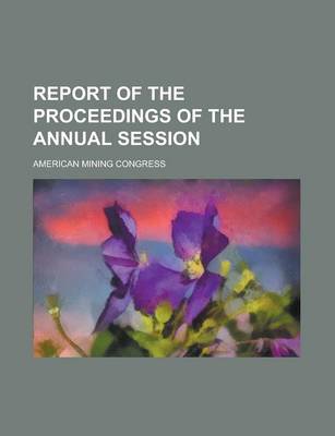 Book cover for Report of the Proceedings of the Annual Session Volume 6-7