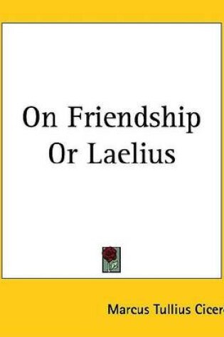 Cover of On Friendship or Laelius