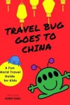 Book cover for Travel Bug Goes to China