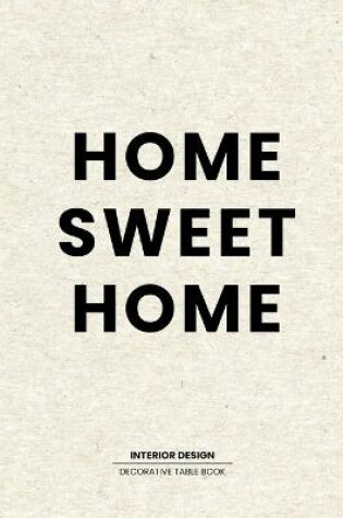 Cover of Home Sweet Home Interior Design Book
