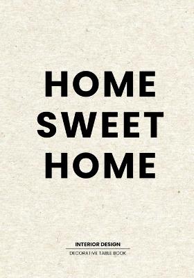Book cover for Home Sweet Home Interior Design Book