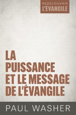 Cover of La puissance et le message de l'Evangile