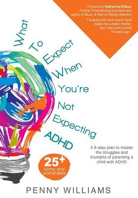 Book cover for What to Expect When You're Not Expecting ADHD
