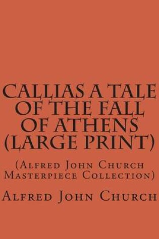 Cover of Callias a Tale of the Fall of Athens