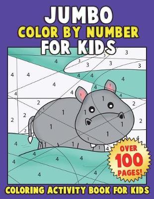 Cover of JUMBO Color By Number for Kids