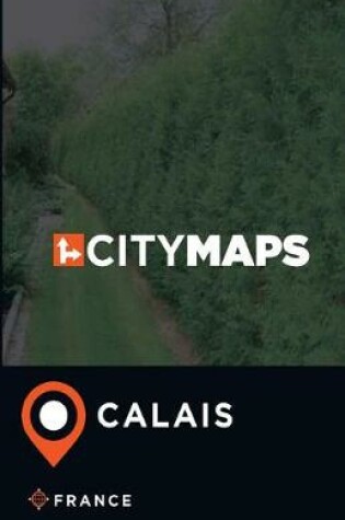 Cover of City Maps Calais France