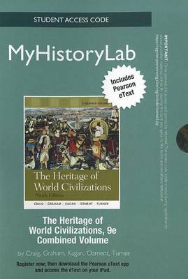 Book cover for NEW MyLab History with Pearson eText -- Standalone Access Card -- for Heritage of World Civilizations