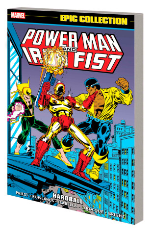 Book cover for Power Man And Iron Fist Epic Collection: Hardball