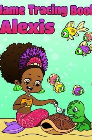 Cover of Name Tracing Book Alexis