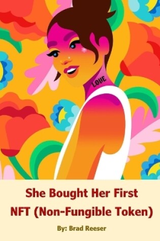 Cover of She Bought Her First NFT (Non-Fungible Token)