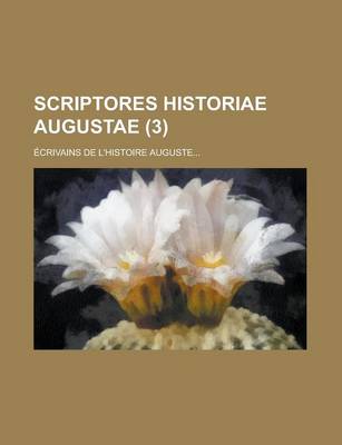 Book cover for Scriptores Historiae Augustae (3); Ecrivains de L'Histoire Auguste