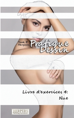 Book cover for Pratique Dessin - Livre d'exercices 4