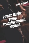 Book cover for Power Mega Pump Transformation Method