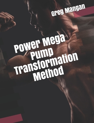 Cover of Power Mega Pump Transformation Method