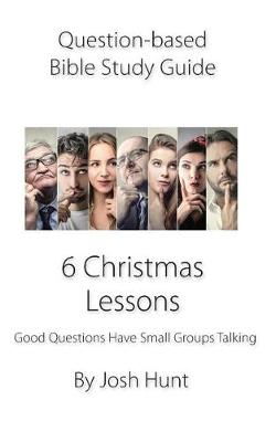 Book cover for Question-based Bible Study Guide -- 6 Christmas Lessons