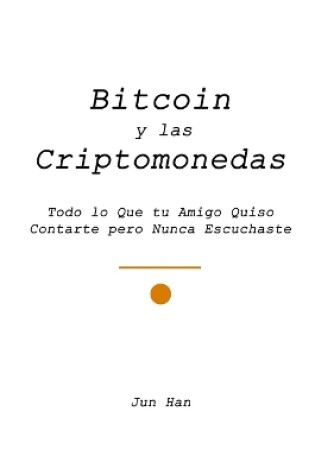 Cover of Bitcoin Y Las Criptomonedas