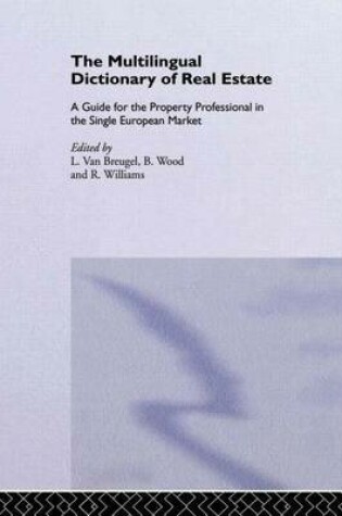 Cover of Multilingual Dictionary of Real Estate, The: A Guide for the Property Professional in the Single European Market