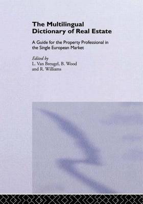 Book cover for Multilingual Dictionary of Real Estate, The: A Guide for the Property Professional in the Single European Market
