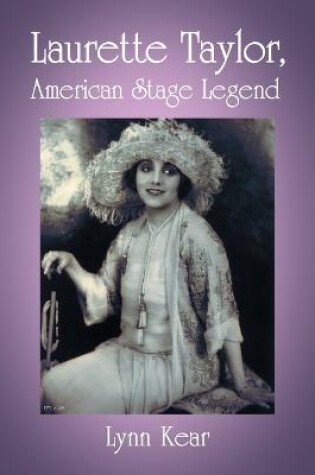 Cover of Laurette Taylor, American Stage Legend