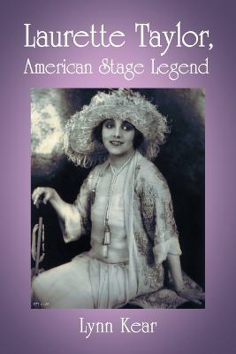 Book cover for Laurette Taylor, American Stage Legend